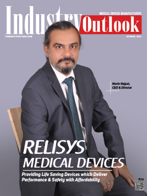 Relisys Medical Devices: Providing Life Saving Devices which Deliver Performance & Safety with Affordability